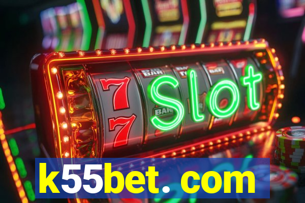 k55bet. com